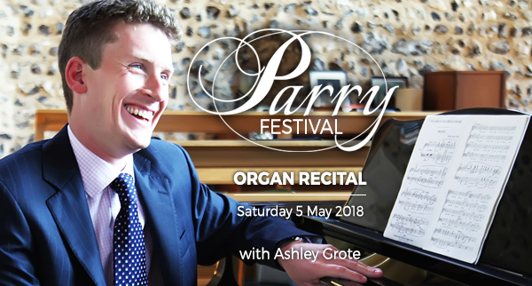 Parry Festival: Organ Recital with Ashley Grote